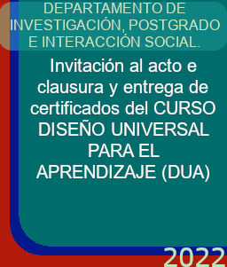 INVITACION AL ACTO DE CLAUSURA DEL CURSO DISEÑO UNIVERSAL PARA EL APRENDIZAJE (DUA)