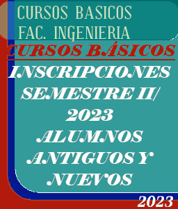 CURSOS BÁSICOS - INSCRIPCIONES SEMESTRE II/2023 - ALUMNOS ANTIGUOS Y NUEVOS